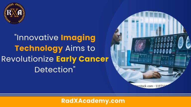 “Innovative Imaging Technology Aims to Revolutionize Early Cancer Detection”